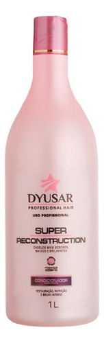 Cond. Super Reconstruction Dyusar - Fortalecimento Capilar