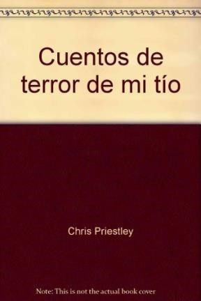 Libro Cuentos De Terror De Mi Tio De Chris Priestley