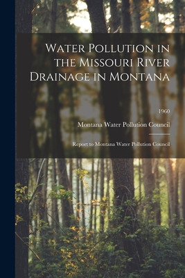 Libro Water Pollution In The Missouri River Drainage In M...