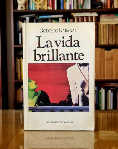 La Vida Brillante - Rodolfo Rabanal - Atelierdelivre 
