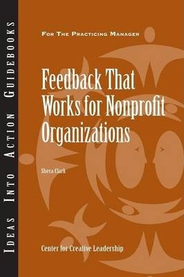 Libro Feedback That Works For Nonprofit Organizations - S...