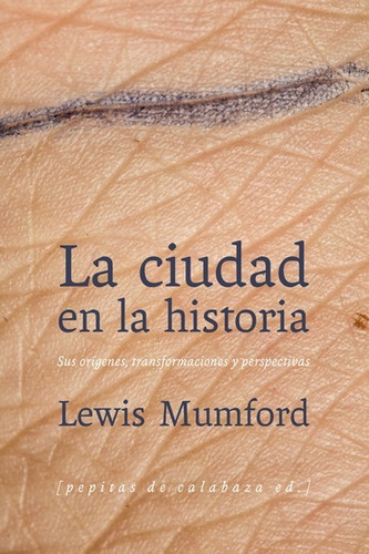 Libro La Ciudad En La Historia - Mumford, Lewis