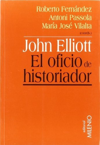 John Elliot - El Oficio De Historiador, Aa.vv., Milenio