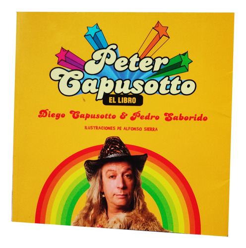 Peter Capusotto El Libro - Diego Capusotto Y Pedro Saborido