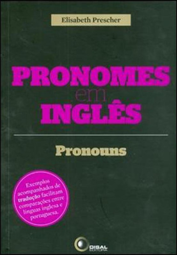 Pronomes Em Inglês - Pronouns, De Prescher, Elisabeth. Disal Editora, Capa Mole, Edição 1ª Ediçao - 2012 Em Inglês