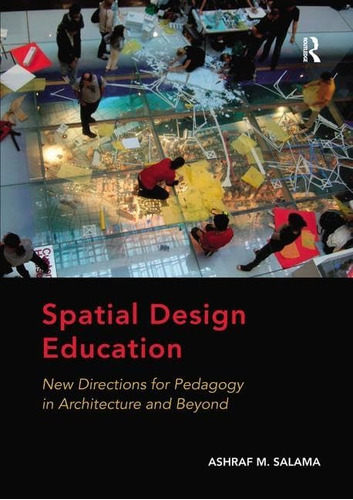 Libro: Spatial Design Education: New Directions For Pedagogy