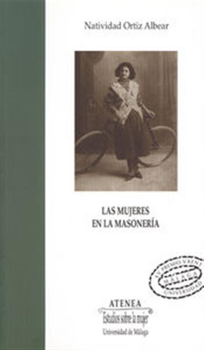 Mujeres En La Masoneria,las - Ortiz Albear, Natividad