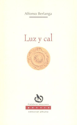 Luz Y Cal, De Berlanga Reyes, Alfonso. Editorial Alhulia, S.l., Tapa Blanda En Español