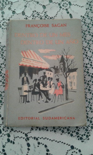 Dentro De Un Mes Dentro De Un Año   -  Francoise Sagan 