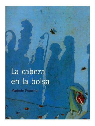 Libro La Cabeza En La Bolsa Marjorie Pourchet