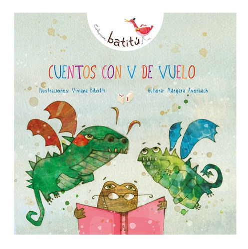 Cuentos Con V De Vuelo - Colección Batitú