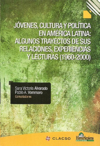 Libro Jóvenes, Cultura Y Política En América Latina: De Sara