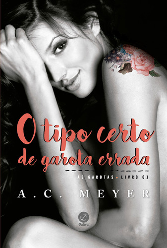 O tipo certo de garota errada (Vol. #1 As garotas), de Meyer, A. C.. Editora Record Ltda., capa mole em português, 2018