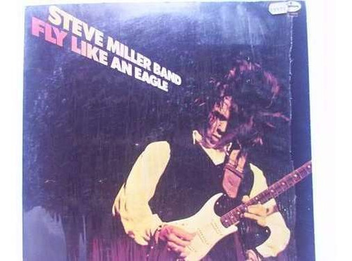 Steve Miller Band 1977 Lp Fly Like An Eagle Mexico.