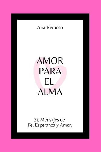 Libro : Amor Para El Alma 21 Mensajes De Fe, Esperanza Y...