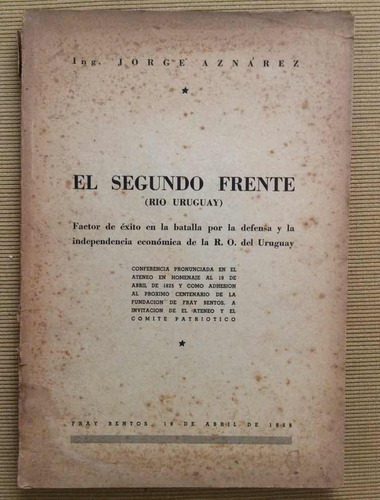 El Segundo Frente (río Uruguay Ing Jorge Aznarez Fray Bentos