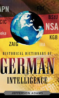 Libro Historical Dictionary Of German Intelligence - Adam...