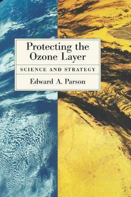 Libro Protecting The Ozone Layer - Edward A. Parson