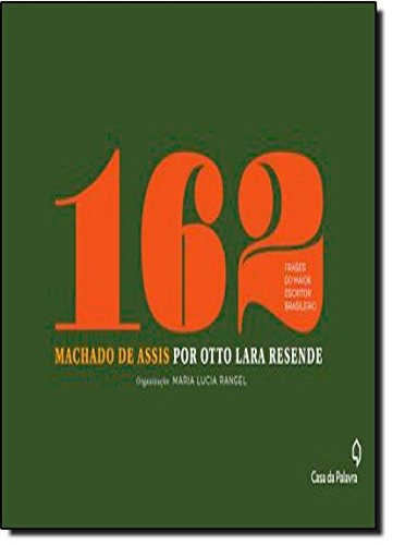 Machado de Assis por Otto Lara Resende, de Rangel, Maria Lucia. Editora Casa dos Mundos Produção Editorial e Games LTDA, capa mole em português, 2012