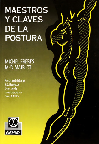 Libro Maestros Y Claves De La Postura - Freres - Paidotribo