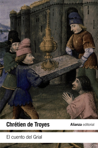 El Cuento Del Grial, Chrétien De Troyes, Alianza