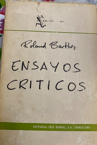 Roland Barthes. Ensayos Críticos. Seix Barral. 1967