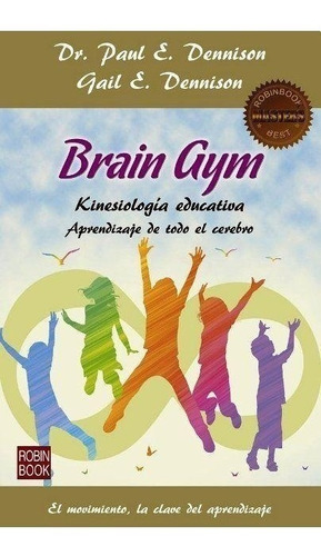 Brain Gym (masters) - Kinesiologia Educativa - G. Dennison