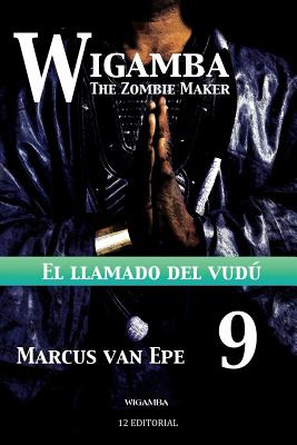 Libro Wigamba 9: El Llamado Del Vudu - Van Epe, Marcus