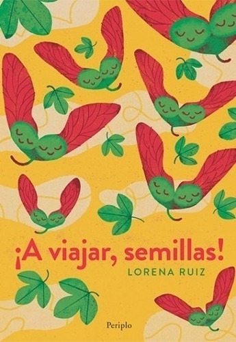 A Viajar, Semillas! - Lorena Ruiz - Es