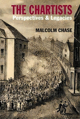 The Chartists, De Dr. Malcolm Chase. Editorial Merlin Press Ltd, Tapa Blanda En Inglés