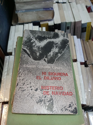 Ni Siquiera El Diluvio / Misterio De Navidad - E G Lanuza