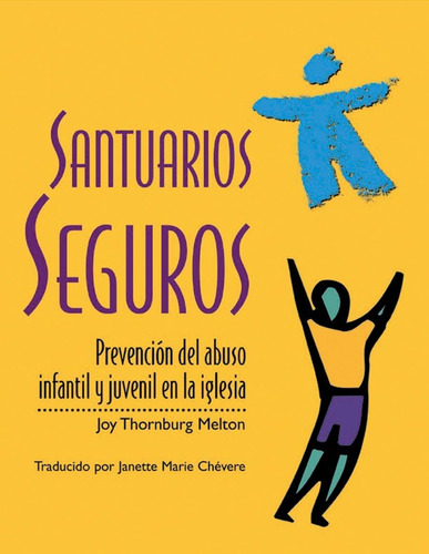 Libro Santuarios Seguros Prevencíon Del Abuso Infantil Y Juv
