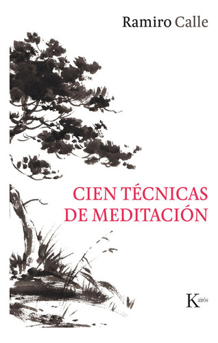 Cien Tecnicas De Meditacion / Ramiro Calle