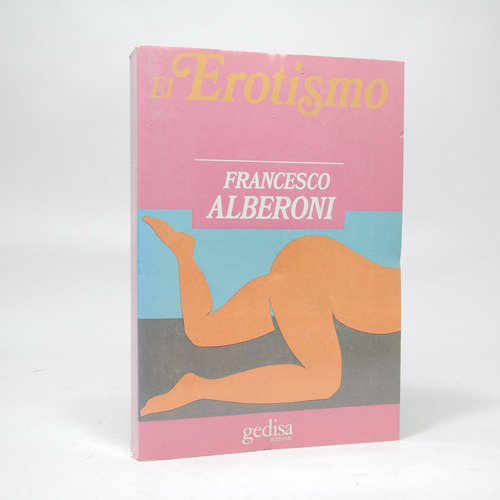 El Erotismo Francesco Alberoni Editorial Gedisa 1994 Ce6
