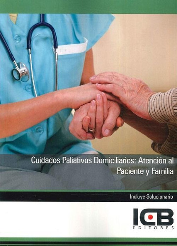 Libro Cuidados Paliativos Domiciliarios : Atención Al Pacien