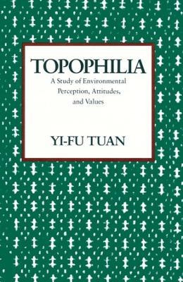 Libro Topophilia : A Study Of Environmental Perceptions, ...