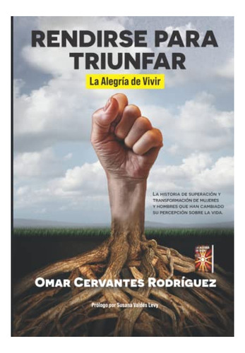 Libro : Rendirse Para Triunfar La Alegria De Vivir -... 