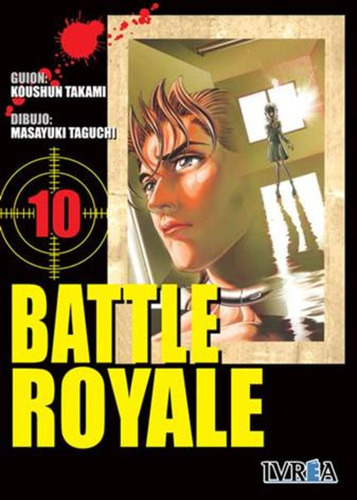 Battle Royale 10, De Koushun Takami. Editorial Ivrea, Tapa Blanda, Edición 1 En Español