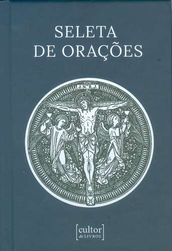 Livro Seleta De Orações, De Cultor De Livros (instituição). Editora Cultor De Livros, Capa Dura, Edição 1 Em Português, 2022