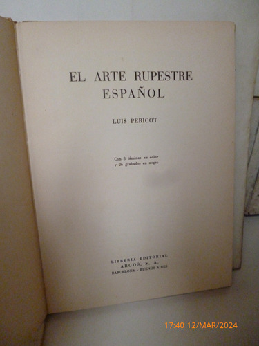 El Arte Rupestre Español, Luis Pericot - Excelente Estado -