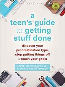 A Teens Guide To Getting Stuff Done Discover Your Procrastin