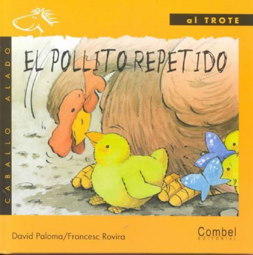 El Pollito Repetido, De Paloma David. Editorial Combel, Tapa Dura En Español, 2000
