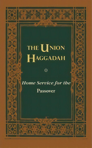 The Union Haggadah, De Central Ference Of American Rabbis. Editorial Central Conference American Rabbis, Tapa Blanda En Inglés