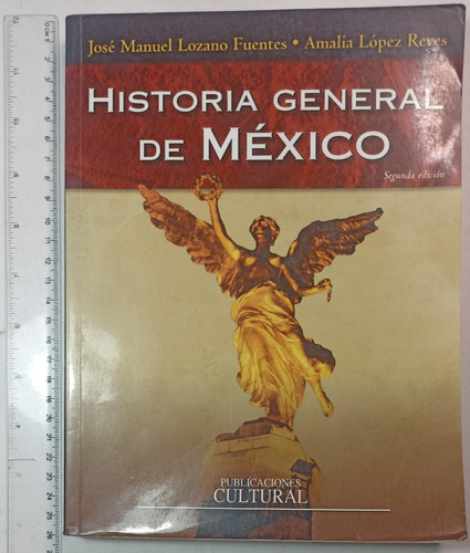 Historia General De México, José Manuel Y Amalia López