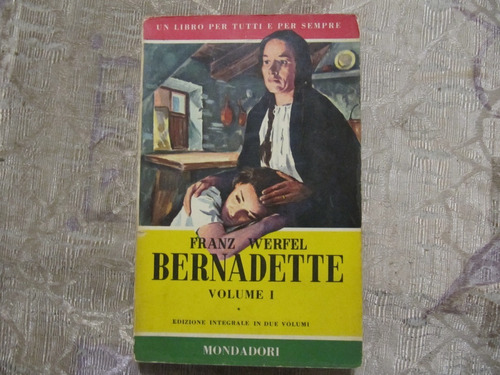 Bernadette - Franz Werfel - Volume 1 - En Italiano