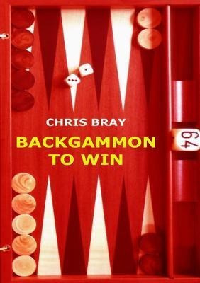 Libro Backgammon To Win - Chris Bray