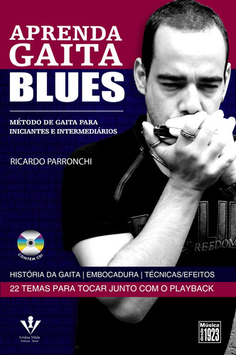 Aprenda Gaita Blues: Método de Gaita para iniciantes e intermediários, de Parronchi, Ricardo. Editora Irmãos Vitale Editores Ltda, capa mole em português, 2009