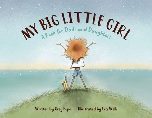 Libro My Big Little Girl: A Book For Dads And Daughters -...