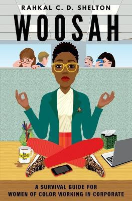 Libro Woosah : A Survival Guide For Women Of Color Workin...