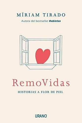 Removidas: Historias A Flor De Piel (urano Relatos)